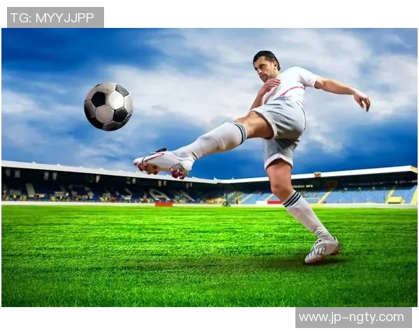 探讨足球运动员脚力的重要性及其对比赛表现的影响分析 探讨足球运动员脚力的重要性及其对比赛表现的影响分析